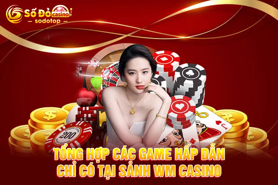 tổng-hợp-các-game-hấp-dẫn-chỉ-có-tại-sảnh-wm casino