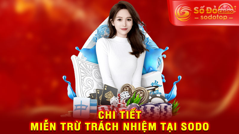 chi tiết miễn trừ trách nhiệm tại sodo